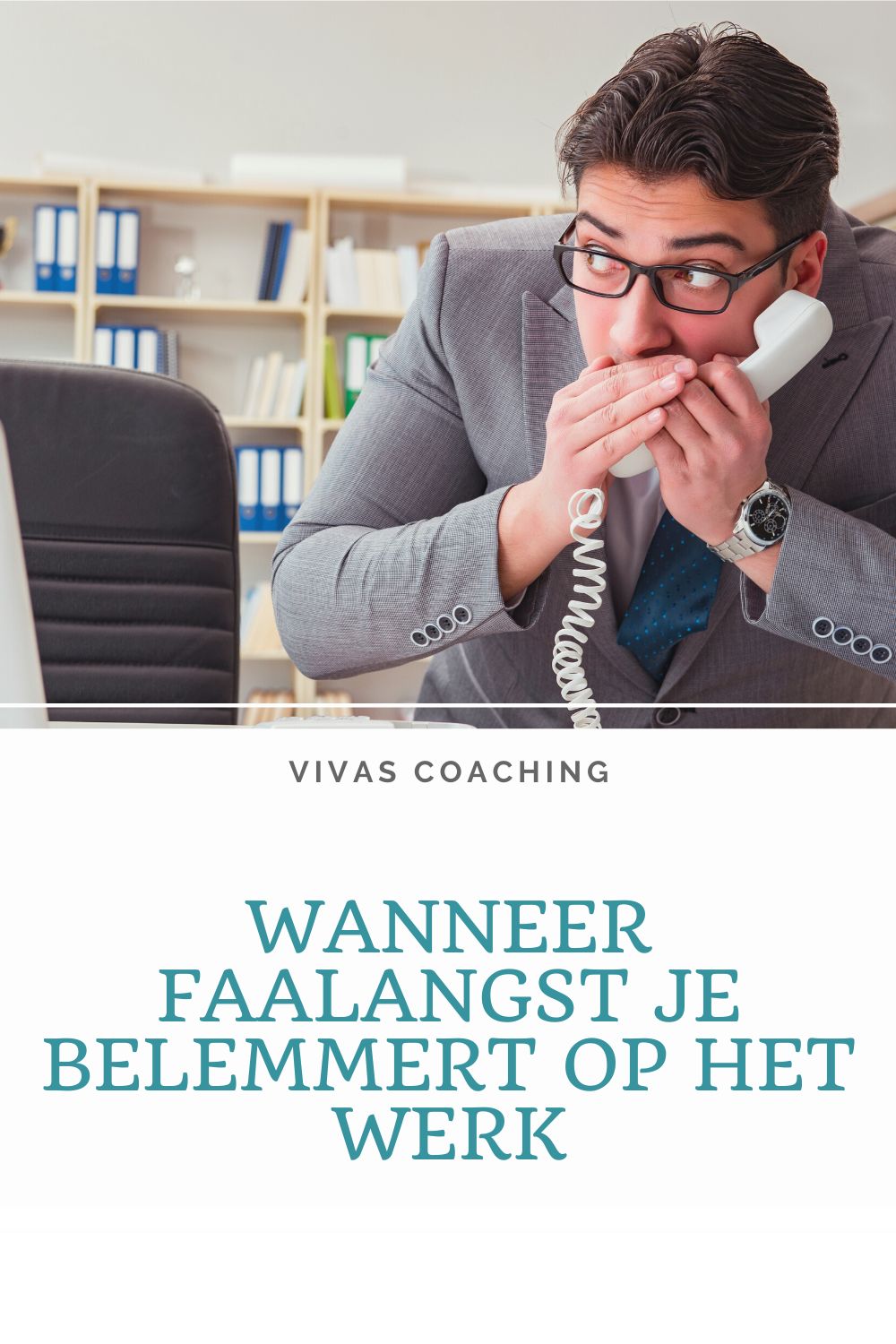 Wanneer faalangst je belemmert op je werk ….