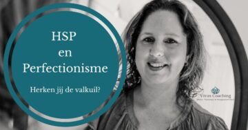 hsp perfectionisme hoogsensitief faalangst hoogsensitiviteit